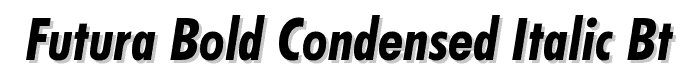Futura Bold Condensed Italic BT font